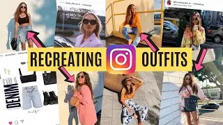 RECREATING SAVED INSTAGRAM OUTFITS (FAVORITE  FASHION BLOGGERS) || SHOPPING MY CLOSET