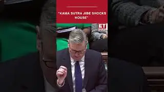 &ldquo;More Positions Than Kama Sutra&rdquo;: Starmer Unleashes Fiery Attack In Parliament | ET Now #shorts