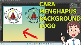 Cara hapus background logo menjadi transparan di photoshop