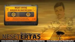 Neşet Ertaş - Karadır Bu Bahtım Kara