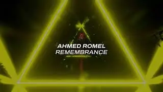 Ahmed Romel - Remembrance
