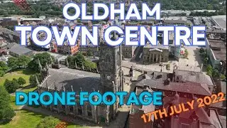 Oldham Town Centre Drone Footage - Summer 2022