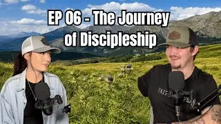 EP - 06 The Journey of Discipleship