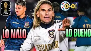 LO BUENO Y LO MALO del VERGONZOSO Empate de la selecci&oacute;n ECUATORIANA PARAGUAY VS ECUADOR fecha 17