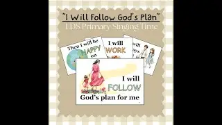 I Will Follow God's Plan | LDS January 2026 Primary Song