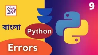 9. Errors - How to read and create error in python  |  Python tutorial Bangla  |  NeuralGen