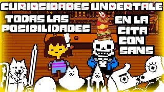 CURIOSIDADES UNDERTALE: Todas las posibilidades en la primera cita con Sans (mas teoría del kétchup)