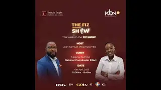 The Fiz show Episode 6 with Melanie Mchinzi of The Zambia Business Angels Network