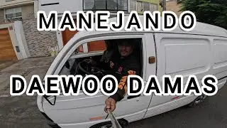 DAEWOO DAMAS EN PRIMERA PERSONA