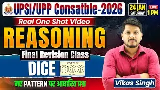 UPSI/UPP Constable 2026 | Reasoning Dice Top 100 Questions..Vikas Sir