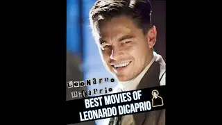 Best Leonardo DiCaprio Movies!