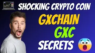The Shocking GXChain Coin GXC Secrets - Cryptocurrency New Crypto Token Facts - Trading Guide