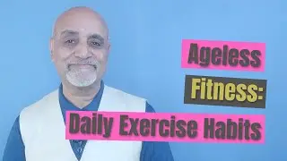 Ageless Fitness: Daily Exercise Habits