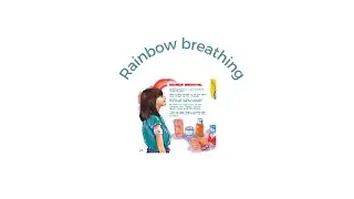 Rainbow breathing
