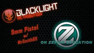 ⓩ Blacklight Retribution The 9mm Pistol Ft MrSmith69! ZTV&rarr;