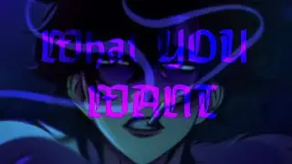 ~•asteria-WHAT YOU WANT (meme animation)•~