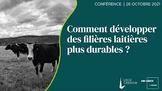 Développer des pratiques agricoles durables : le cas de la filière laitière | Replay LIEGE CREATIVE