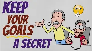 NEVER Tell People Your Goals - Keep Your Goals A Secret