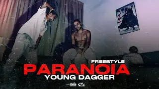 YOUNG DAGGER - PARANOIA (FREESTYLE) [Music Video]