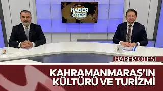 Kahramanmaraş&rsquo;ın K&uuml;lt&uuml;r&uuml; ve Turizmi | Konuk: Eshabil Yıldız | Haber &Ouml;tesi &ndash; Aksu TV