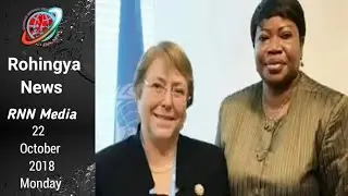 Rohingya National News 22 October 2018