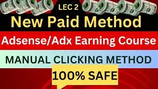 New 2024 Method AdSense / Adx Earning | AdSense/ Adx Loading Manual Clicking | Lec 2