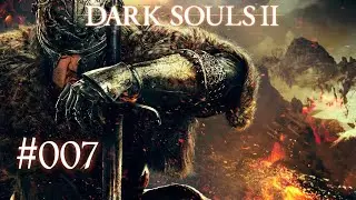 Der Verfolger verfolgt mich ⚔️ Dark Souls 2 🛡️ #007 [PS5] [Deutsch]