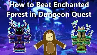 How to Beat Enchanted Forest in Dungeon Quest!