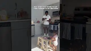 POV:Every dad trying to get their toddler to try new food