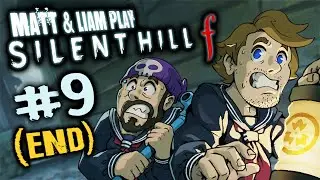Matt & Liam Play Silent Hill &fnof; (Part 9 - END)