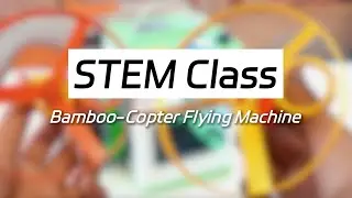 3D-Printed Bamboo Copter | STEM Project for Kids