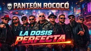 Panteon Rococo    La Dosis Perfecta intro outro