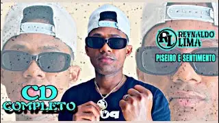 REYNALDO LIMA - EP PISEIRO E SENTIMENTO❤️&zwj;🔥🎵 CD COMPLETO 🚀⚡️