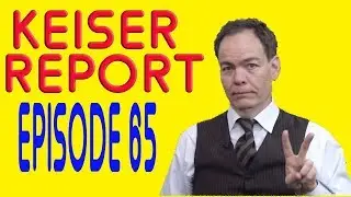 Keiser Report   Markets! Finance! Scandal! E65