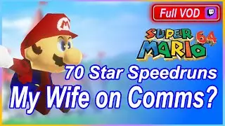 70 Star Speedruns w/MrsLogaaaaan on Comms