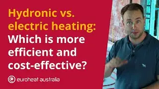Hydronic vs. Electric Heating: Which Is More Efficient and Cost-Effective?