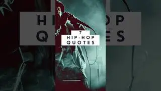 7 Hip-Hop Quotes