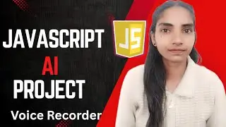 Javascript AI Project Voice Recorder  | AI Project | Javascript Project