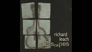 Richard Leach - Jazz Scapes (2000, CD)