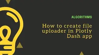 Plotly Deep Learning App: How to create file uploader in dash app