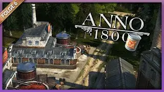 KONSERVIEREN! 🥫 #6 Anno 1800 Lets Play Deutsch