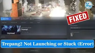✅ How To Fix Trepang2 Launching The Game Failed, Black Screen, Not Starting, Stuck & Running