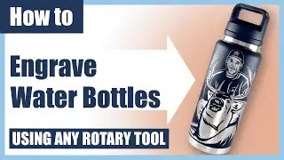 How to ENGRAVE Stainless Steel WATER BOTTLES | Using ANY Rotary Tool