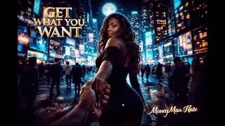 Get What You Want (After Hours Radio)