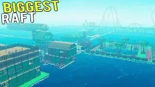 BIGGEST RAFT CITY EVER MADE GETS AN AMUSEMENT PARK! - Raft Multiplayer 2018 Gameplay