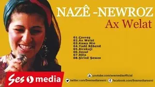 Naz&ecirc; Newroz - Ax Welat