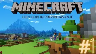 EDIN GOBLIN PREŽIVJAVANJE EP1 