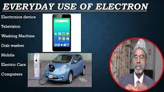 36 Use of Electron in our homes