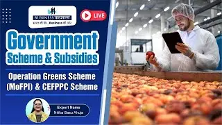 Operation Greens Scheme (MoFPI) & CEFPPC Scheme
