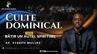 BÂTIR UN AUTEL SPIRITUEL || Ap. Steeph Muliri || CULTE DOMINICAL || 18 Jan. 2026